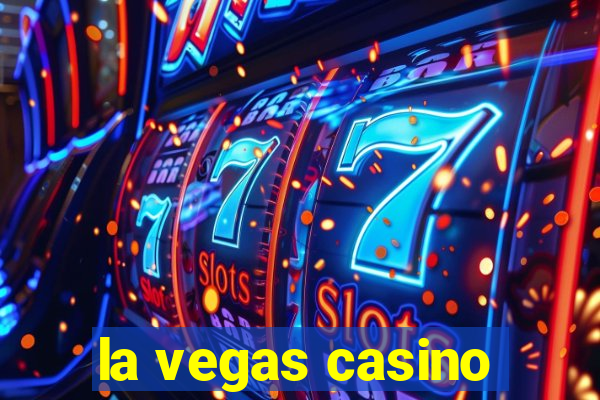 la vegas casino