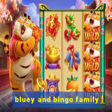 bluey and bingo family