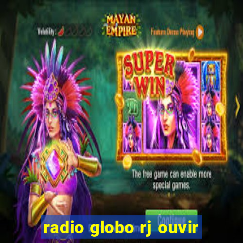 radio globo rj ouvir