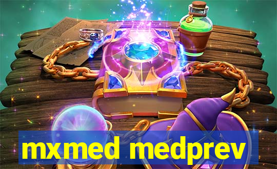 mxmed medprev