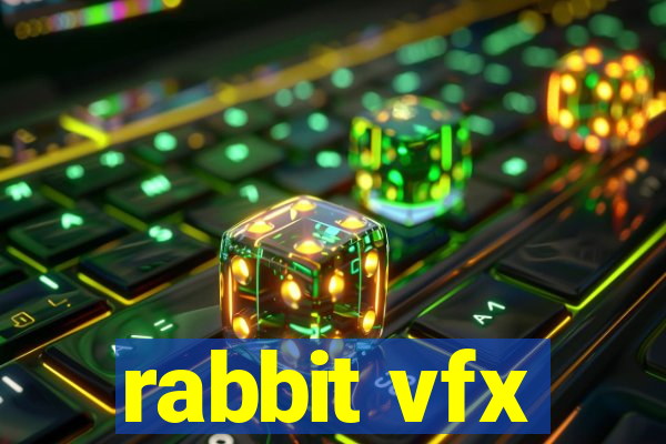 rabbit vfx