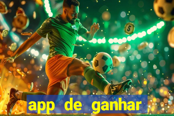 app de ganhar dinheiro slots