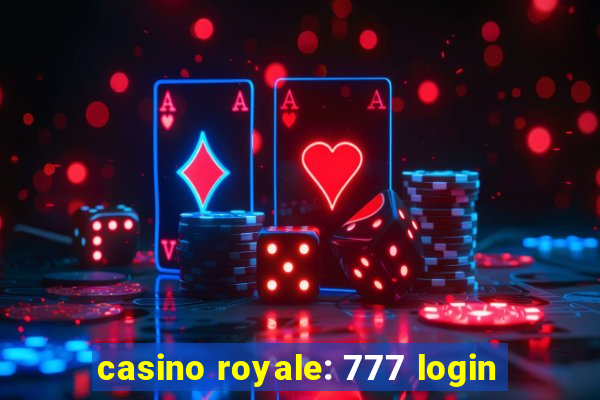 casino royale: 777 login