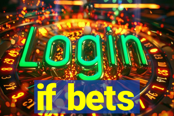 if bets