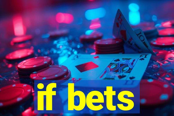 if bets