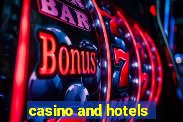 casino and hotels