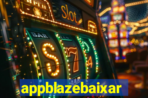 appblazebaixar