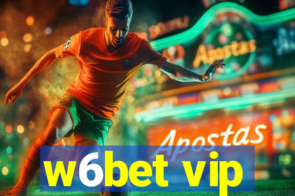 w6bet vip