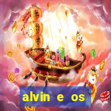 alvin e os esquilos rede canais