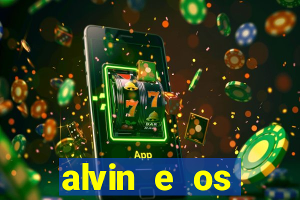 alvin e os esquilos rede canais