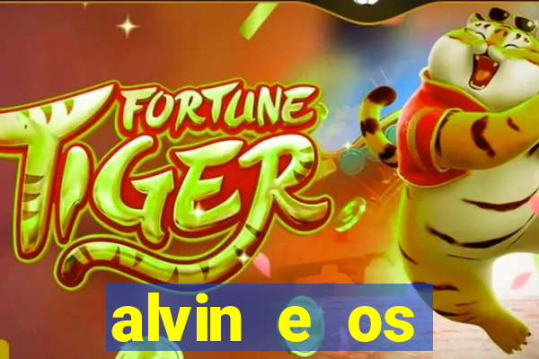 alvin e os esquilos rede canais