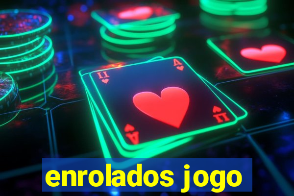 enrolados jogo