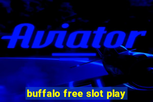 buffalo free slot play