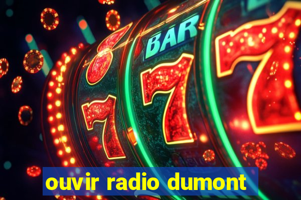 ouvir radio dumont