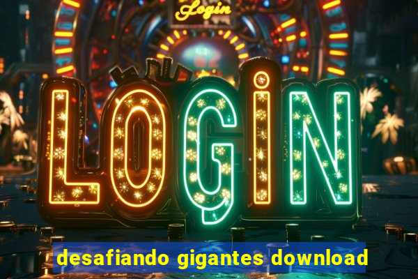 desafiando gigantes download