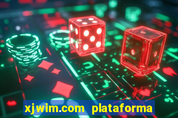 xjwim.com plataforma login entrar