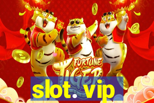 slot. vip