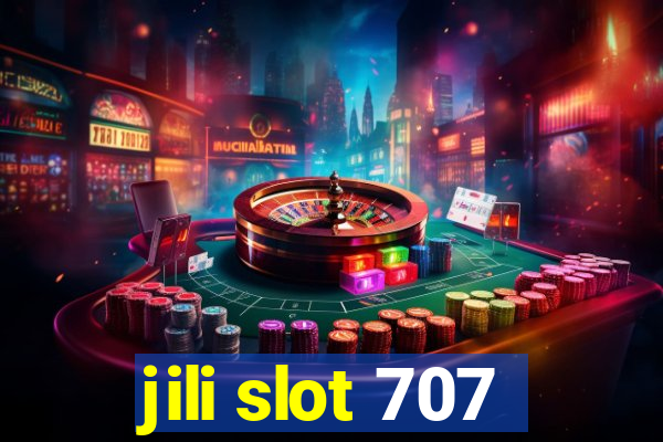 jili slot 707