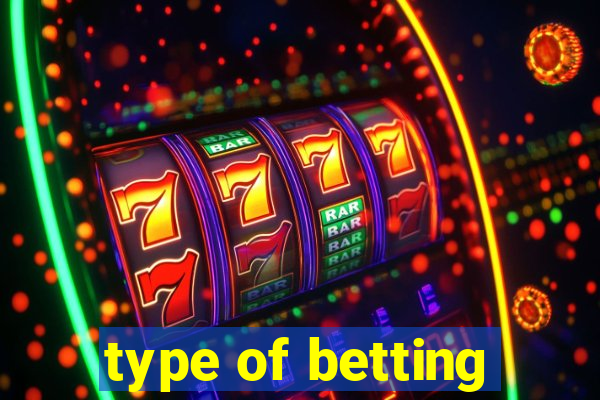 type of betting