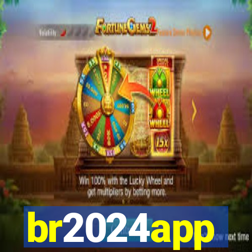 br2024app