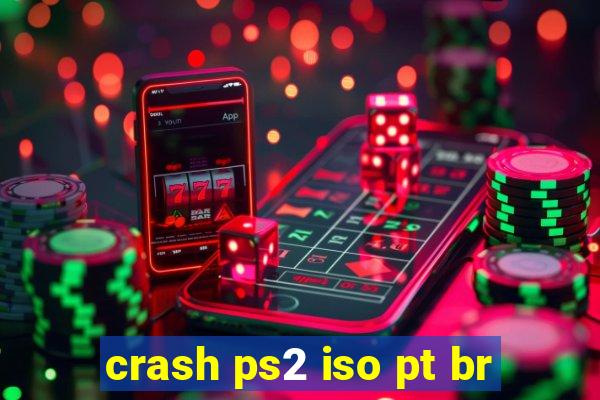 crash ps2 iso pt br