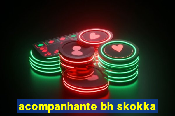 acompanhante bh skokka