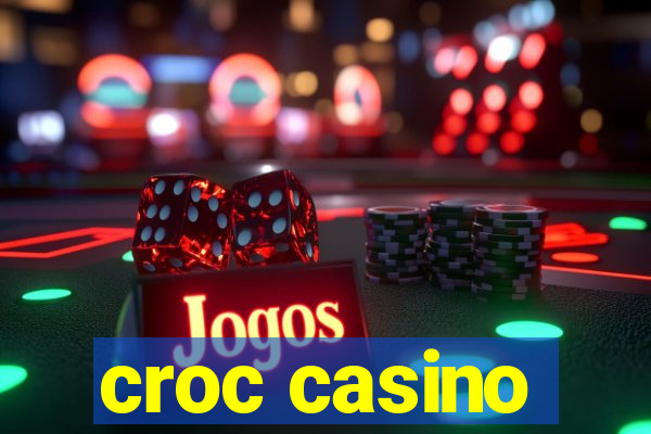 croc casino