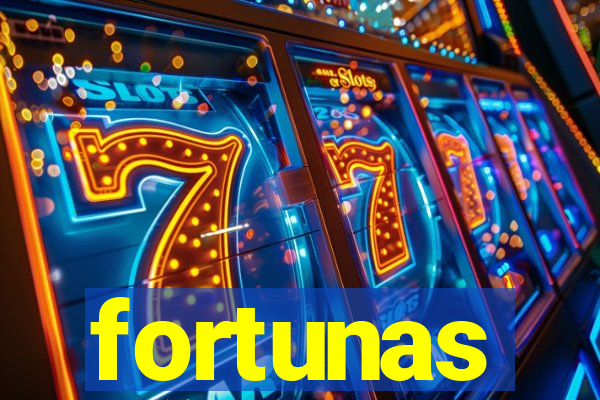 fortunas