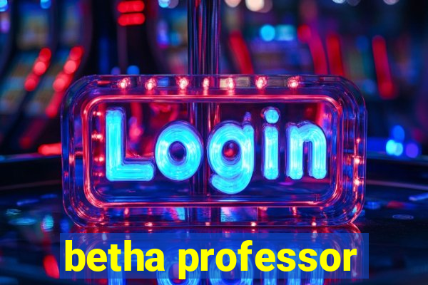 betha professor