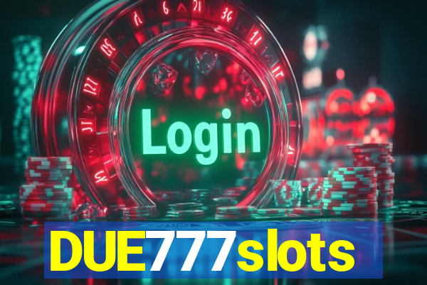 DUE777slots