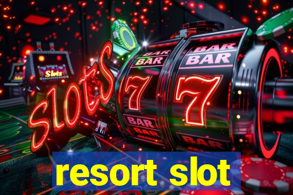 resort slot