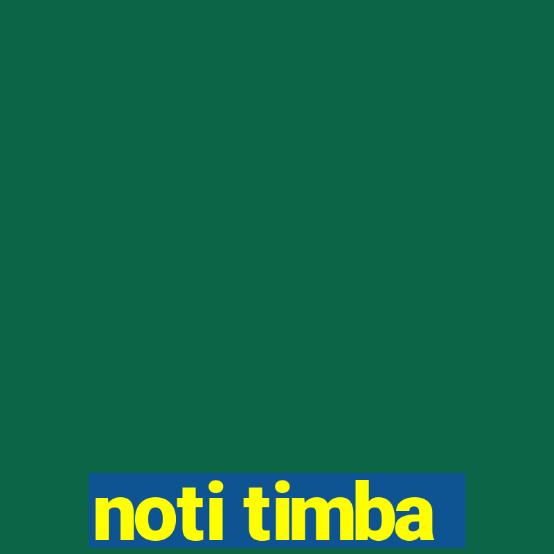 noti timba