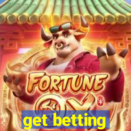 get betting