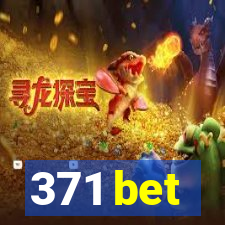 371 bet