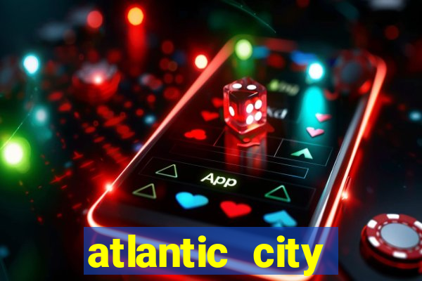 atlantic city casino and resort