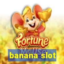 banana slot