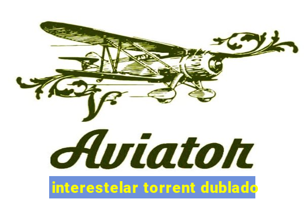 interestelar torrent dublado