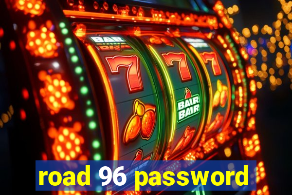 road 96 password