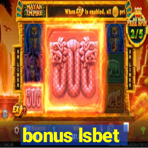 bonus lsbet