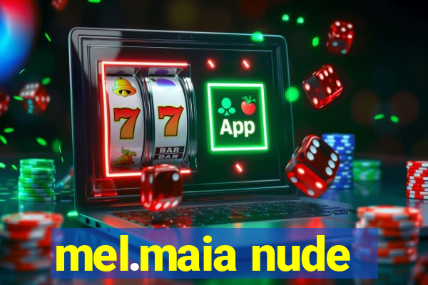 mel.maia nude