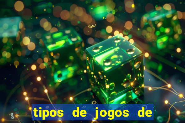 tipos de jogos de azar online