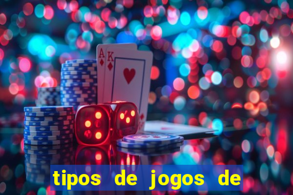 tipos de jogos de azar online