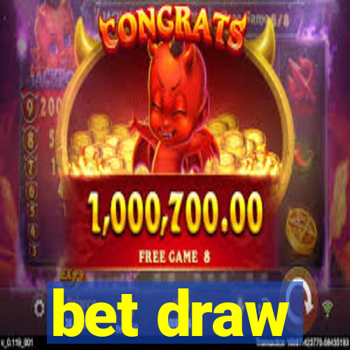 bet draw