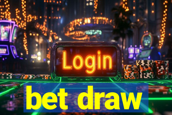 bet draw