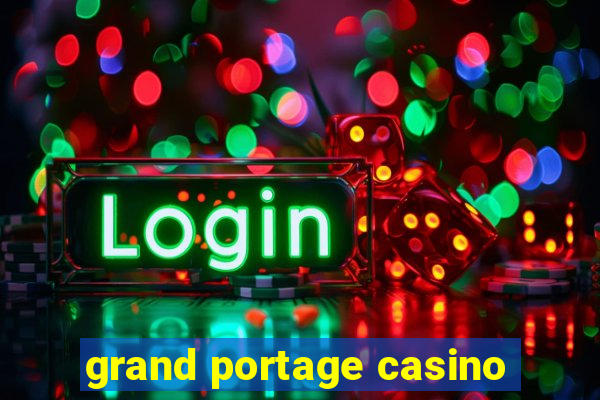 grand portage casino