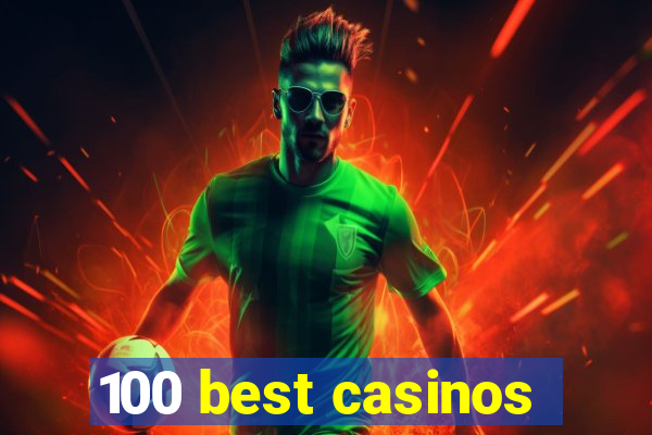 100 best casinos