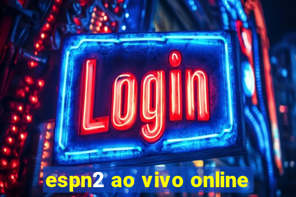 espn2 ao vivo online