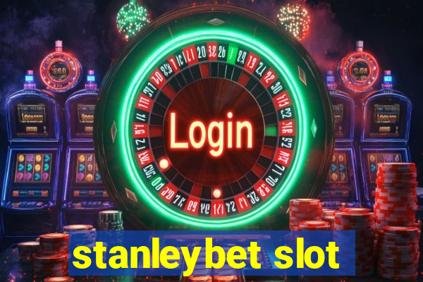 stanleybet slot