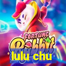 lulu chu