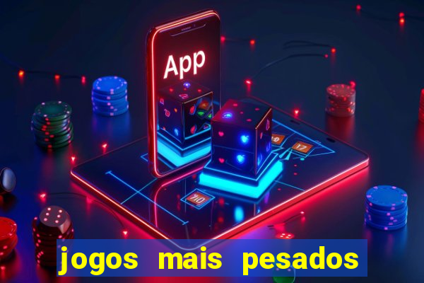 jogos mais pesados android 2024